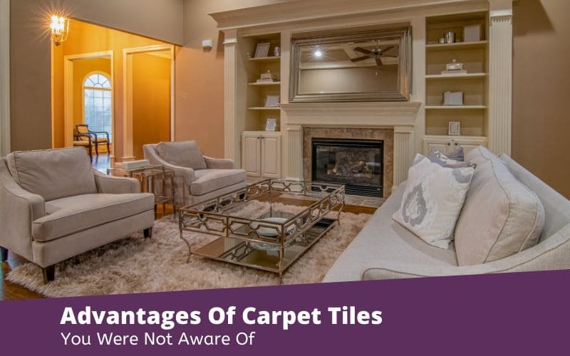Few More Advantages Of Carpet Tile You Were Not Aware Of